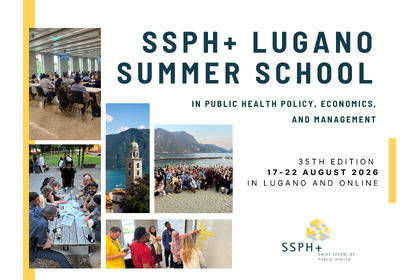 Registration is now open for the 35th SSPH+ Lugano Summer School (LSS) in Public Health Policy, Economics, and Management