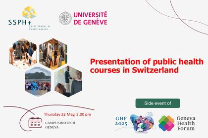 Presentation of Public Health Courses in Switzerland – Join Us at WHA Week!