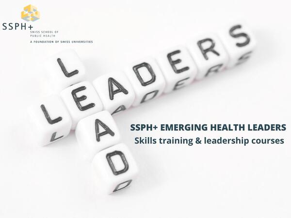 SSPH+ Emerging Health Leaders: Skills Training and Leadership Courses