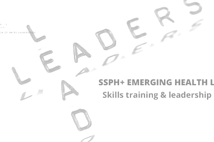 SSPH+ Emerging Health Leaders (EHL) Skills Training & Leadership Course: Customer Centricity & Storytelling – Perspectives from the Communication Industry